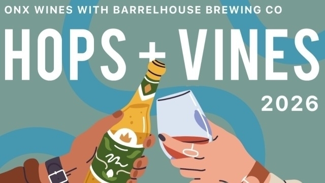 ONX Wines x BarrelHouse Brewing Present "Hops & Vines"